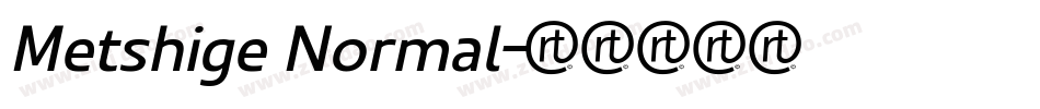 Metshige Normal字体转换